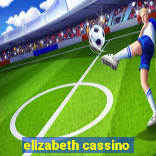 elizabeth cassino